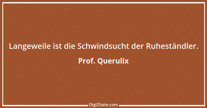 Zitat von Prof. Querulix 289