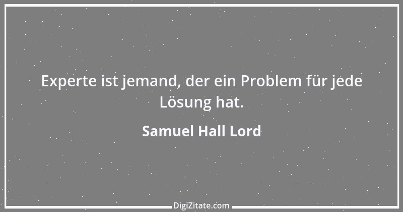 Zitat von Samuel Hall Lord 1