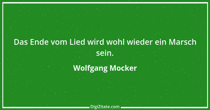 Zitat von Wolfgang Mocker 18