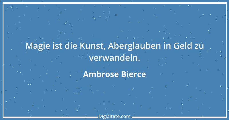 Zitat von Ambrose Bierce 228