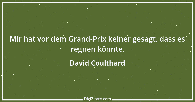 Zitat von David Coulthard 26