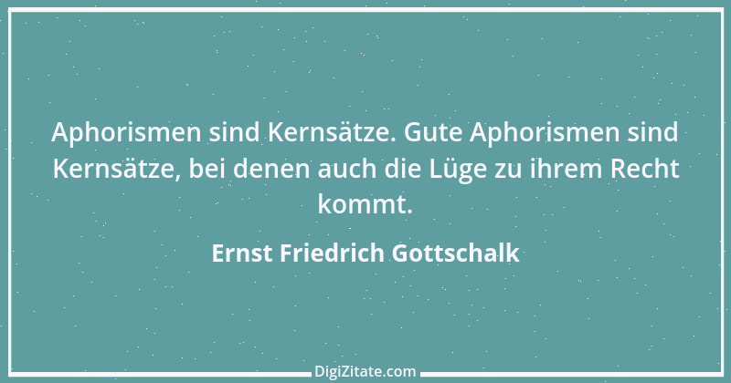 Zitat von Ernst Friedrich Gottschalk 2