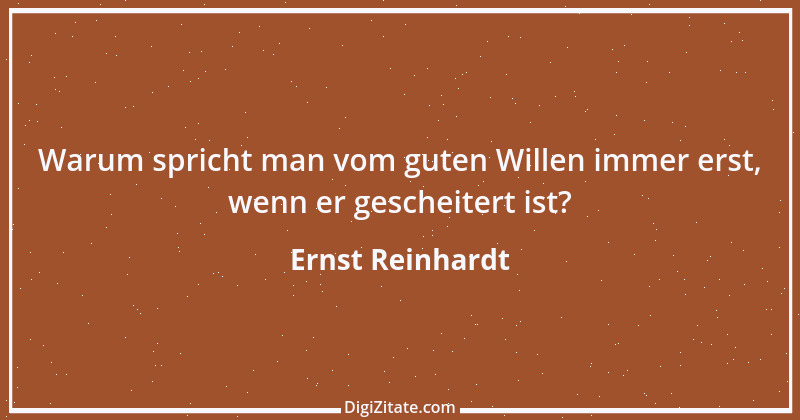 Zitat von Ernst Reinhardt 239