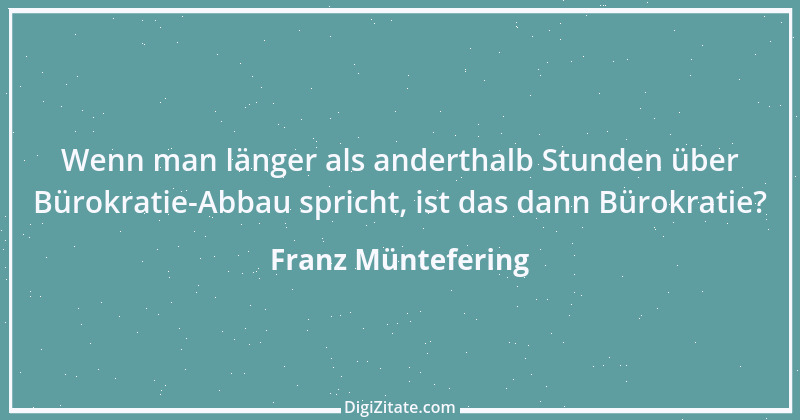 Zitat von Franz Müntefering 22