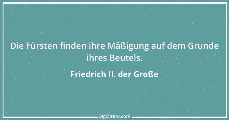 Zitat von Friedrich II. der Große 150