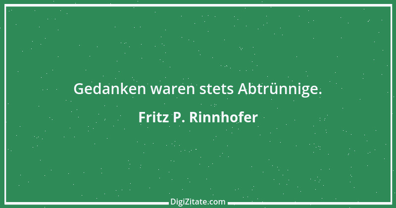 Zitat von Fritz P. Rinnhofer 245