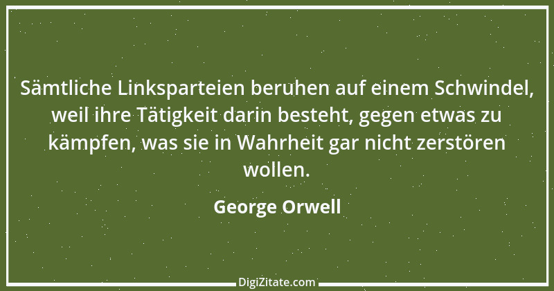 Zitat von George Orwell 47