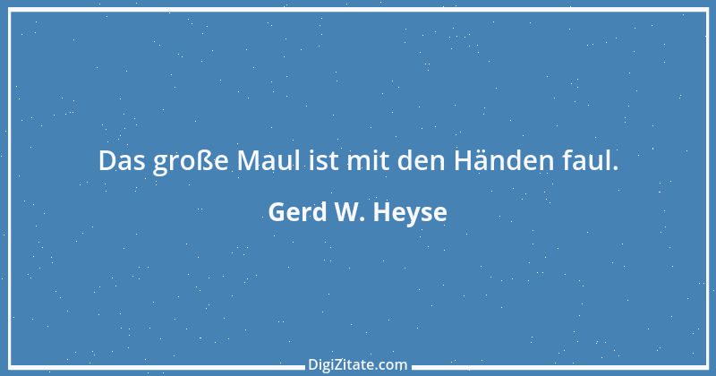 Zitat von Gerd W. Heyse 106