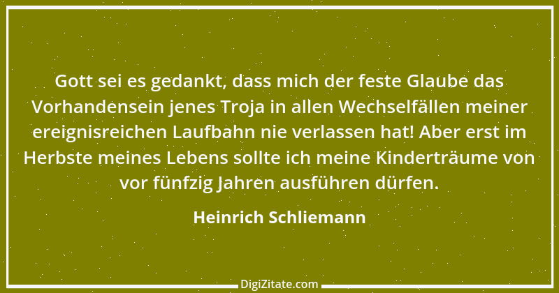 Zitat von Heinrich Schliemann 4