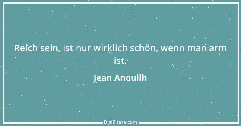 Zitat von Jean Anouilh 14