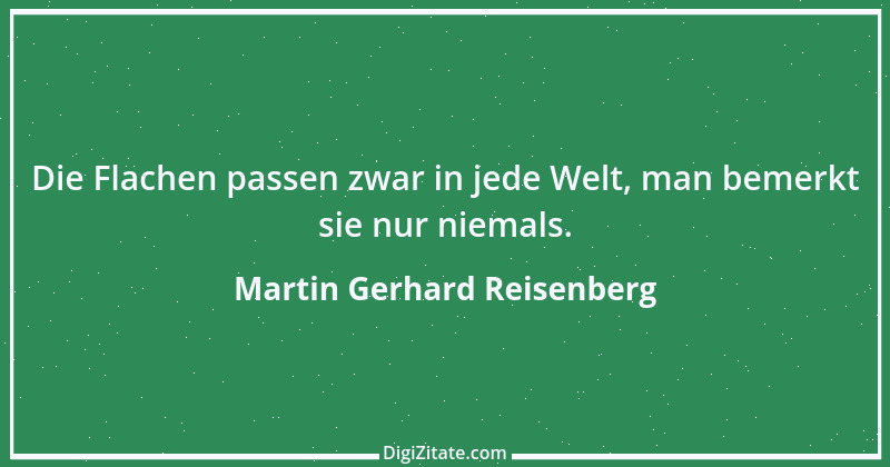 Zitat von Martin Gerhard Reisenberg 2313