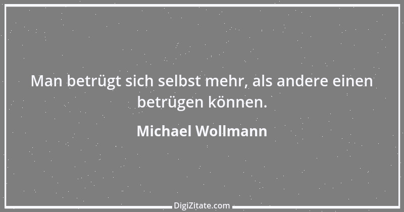 Zitat von Michael Wollmann 38