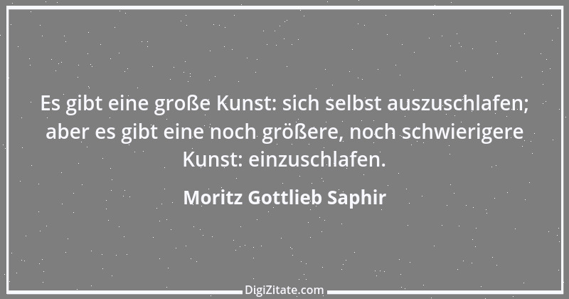 Zitat von Moritz Gottlieb Saphir 94