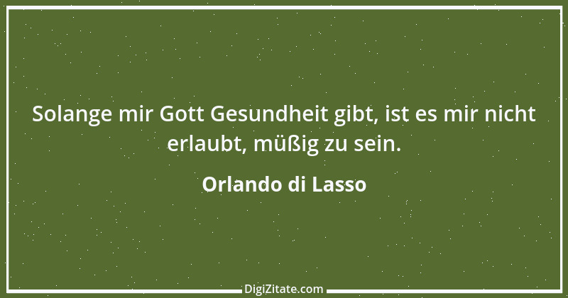 Zitat von Orlando di Lasso 1