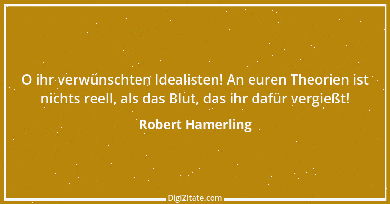 Zitat von Robert Hamerling 9