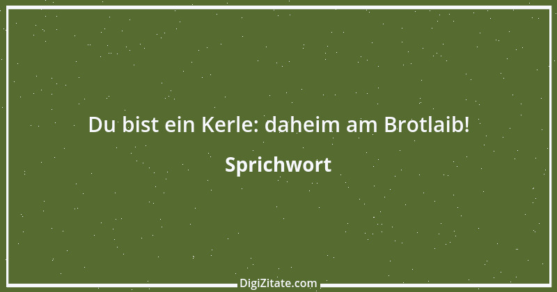 Zitat von Sprichwort 4990