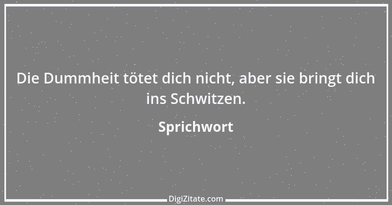 Zitat von Sprichwort 9990