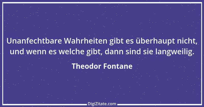 Zitat von Theodor Fontane 260