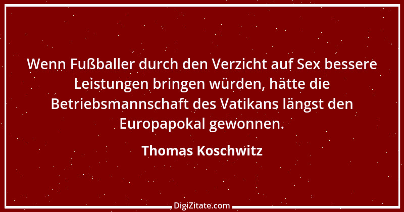 Zitat von Thomas Koschwitz 1