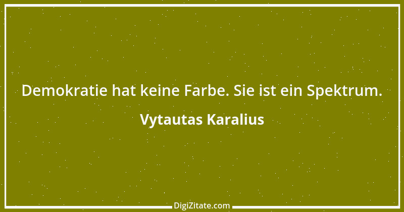 Zitat von Vytautas Karalius 49