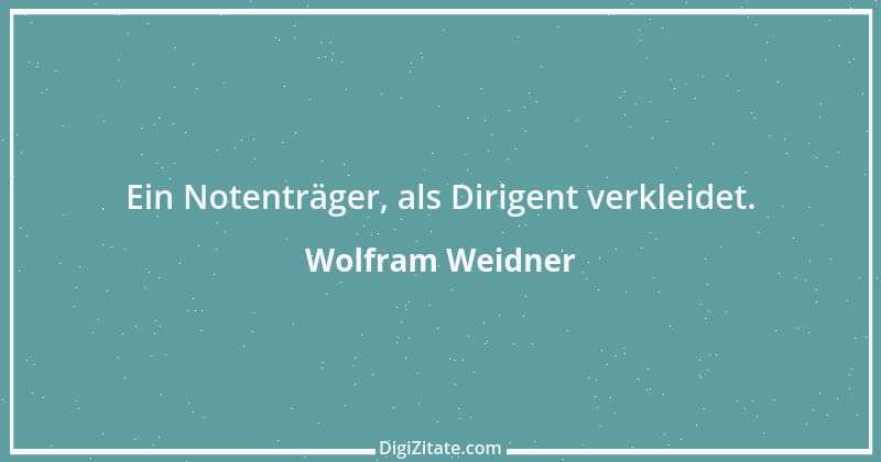 Zitat von Wolfram Weidner 156