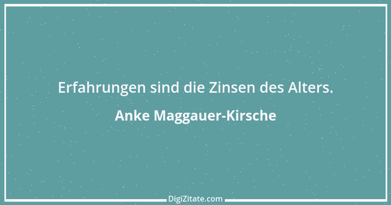 Zitat von Anke Maggauer-Kirsche 296