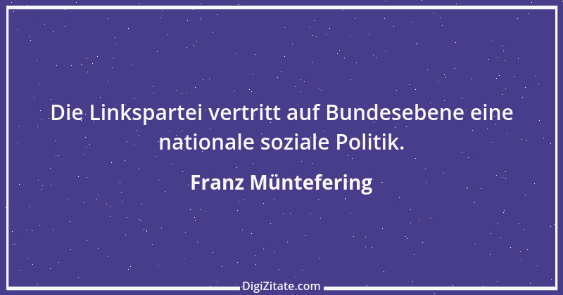 Zitat von Franz Müntefering 23