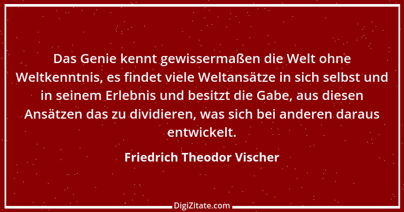 Zitat von Friedrich Theodor Vischer 130