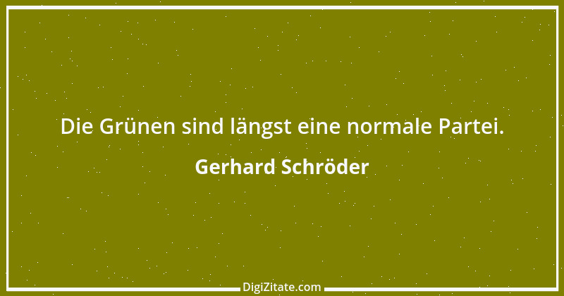 Zitat von Gerhard Schröder 122