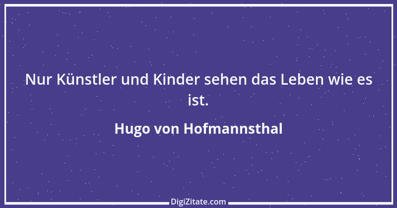 Zitat von Hugo von Hofmannsthal 138