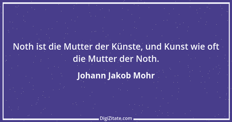 Zitat von Johann Jakob Mohr 33