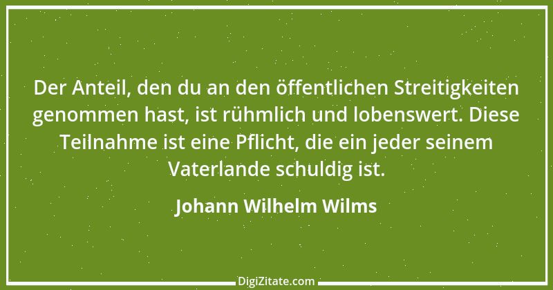 Zitat von Johann Wilhelm Wilms 1