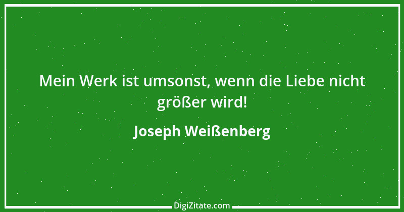 Zitat von Joseph Weißenberg 1