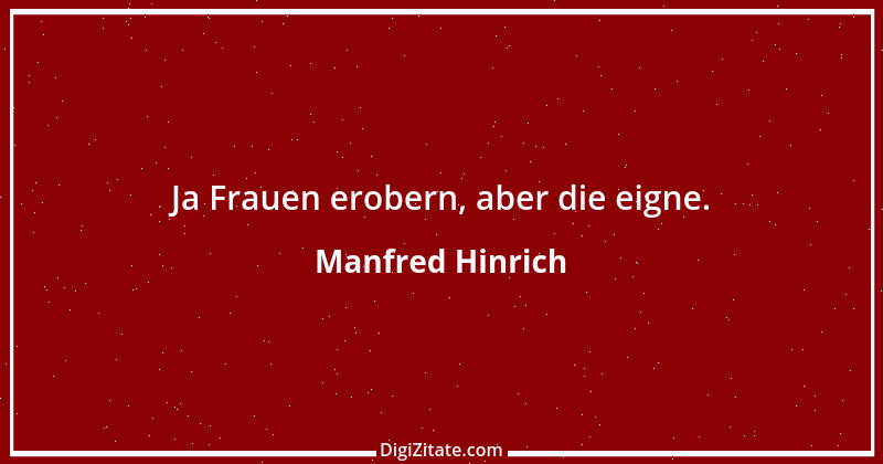 Zitat von Manfred Hinrich 173