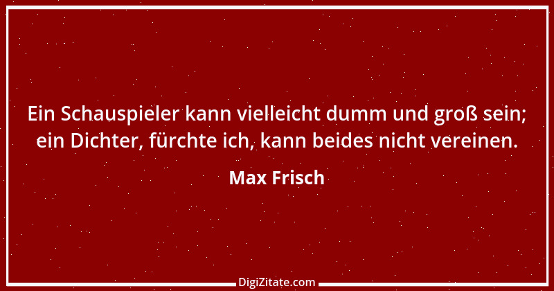 Zitat von Max Frisch 62