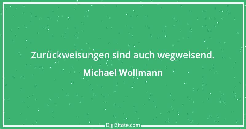 Zitat von Michael Wollmann 39