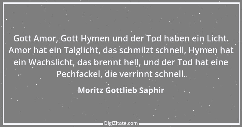 Zitat von Moritz Gottlieb Saphir 95