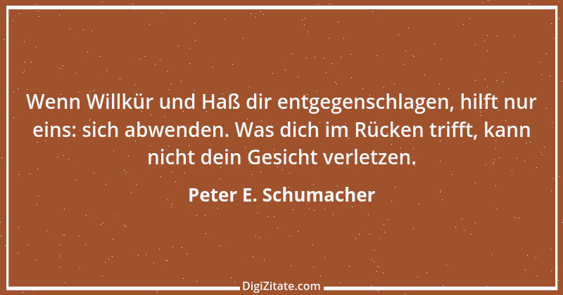 Zitat von Peter E. Schumacher 804