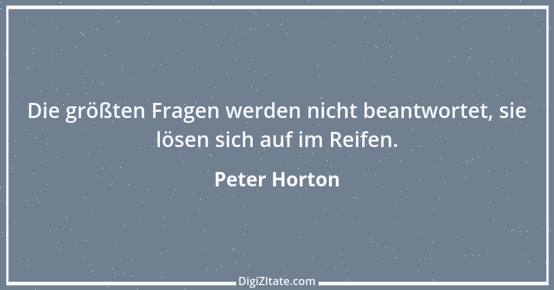 Zitat von Peter Horton 122