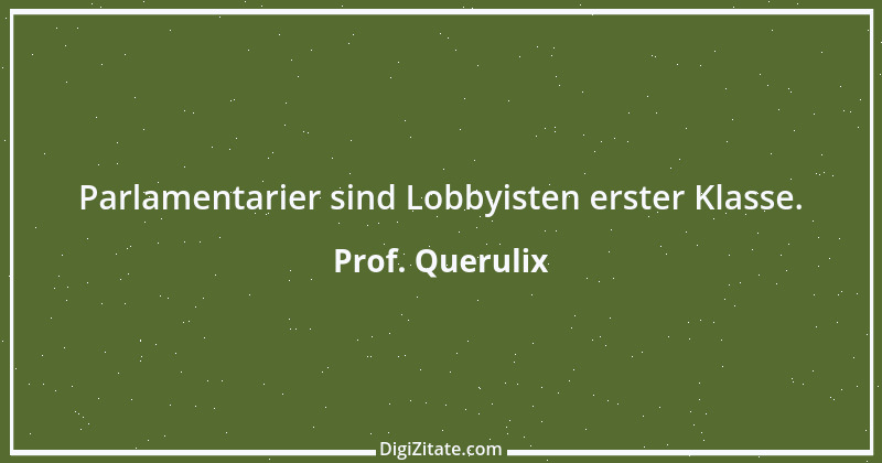 Zitat von Prof. Querulix 291