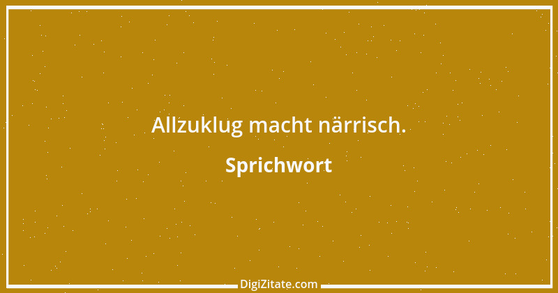 Zitat von Sprichwort 991