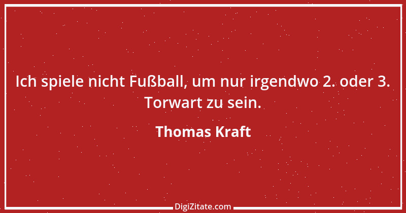 Zitat von Thomas Kraft 1