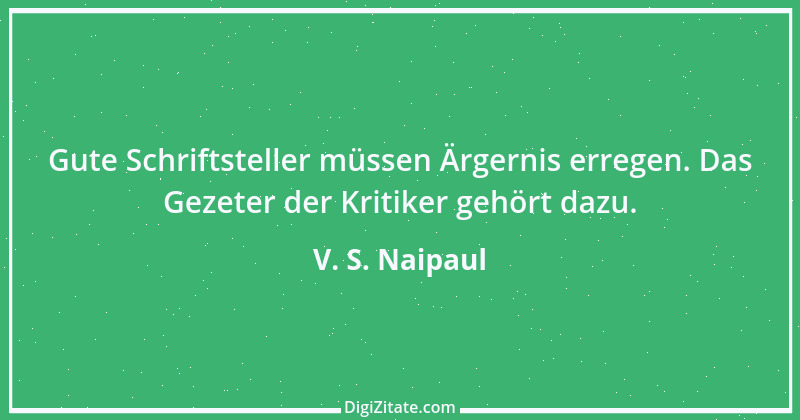 Zitat von V. S. Naipaul 7