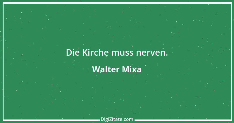 Zitat von Walter Mixa 7