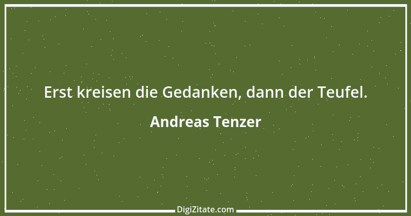 Zitat von Andreas Tenzer 343