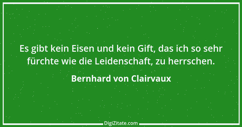 Zitat von Bernhard von Clairvaux 36