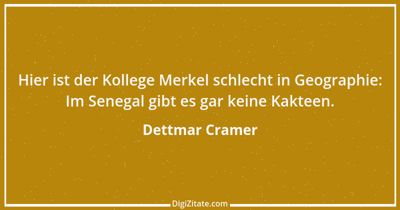 Zitat von Dettmar Cramer 3