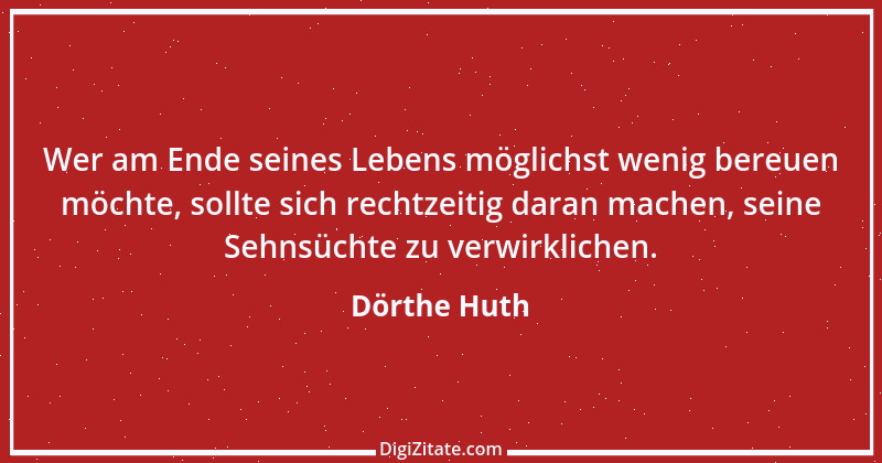 Zitat von Dörthe Huth 14