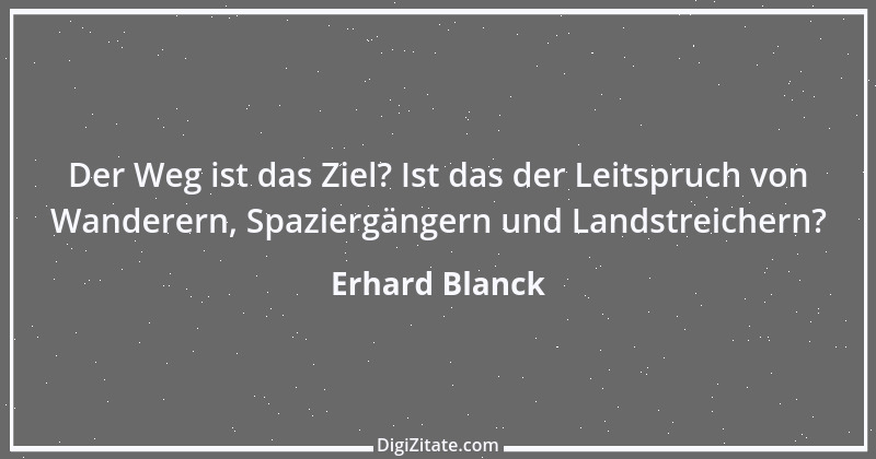 Zitat von Erhard Blanck 555