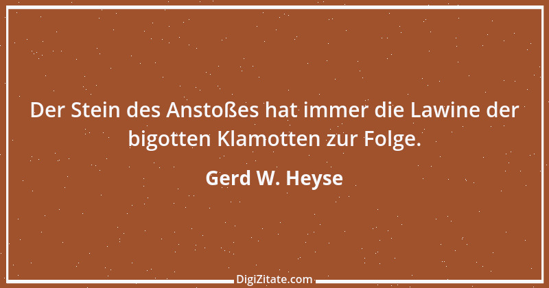 Zitat von Gerd W. Heyse 108